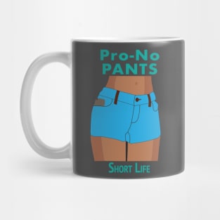 Pro-No Pants Short Life Mug